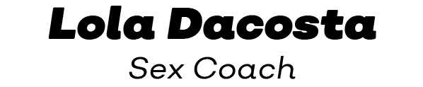 Lola Dacosta - sex coach